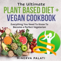 The_Ultimate_Plant_Based_Diet___Vegan_Cookbook
